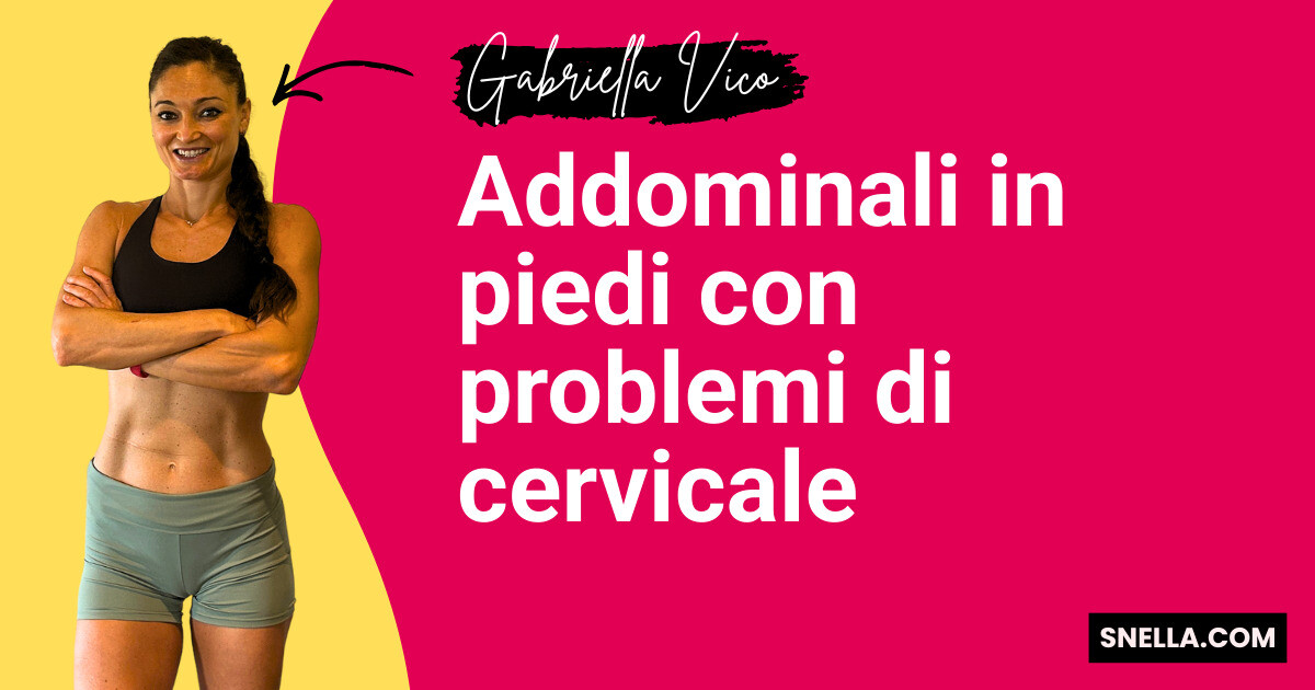 Addominali in piedi con problemi di cervicale