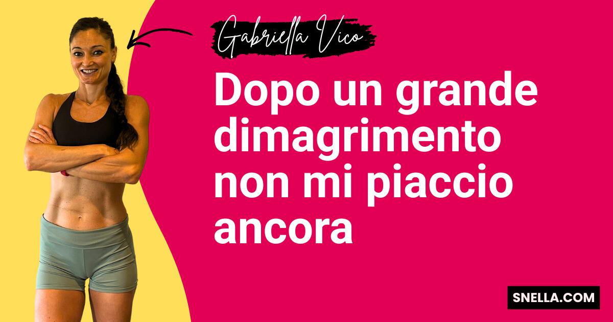 Dopo un grande dimagrimento non mi piaccio ancora