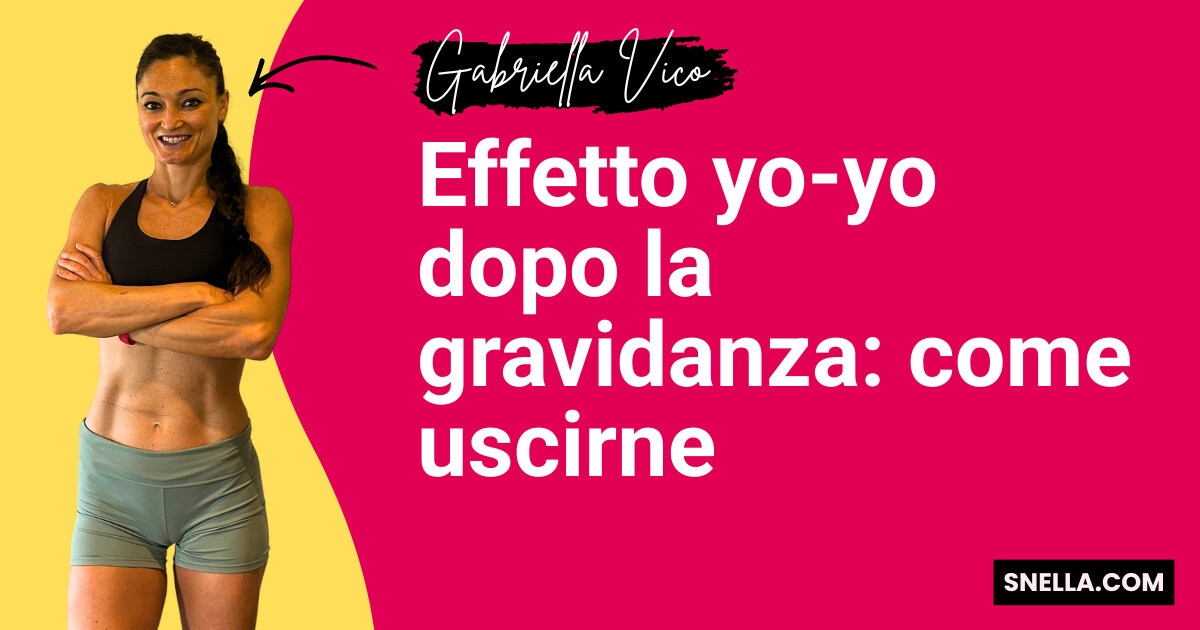 Effetto yo-yo dopo la gravidanza: come uscirne