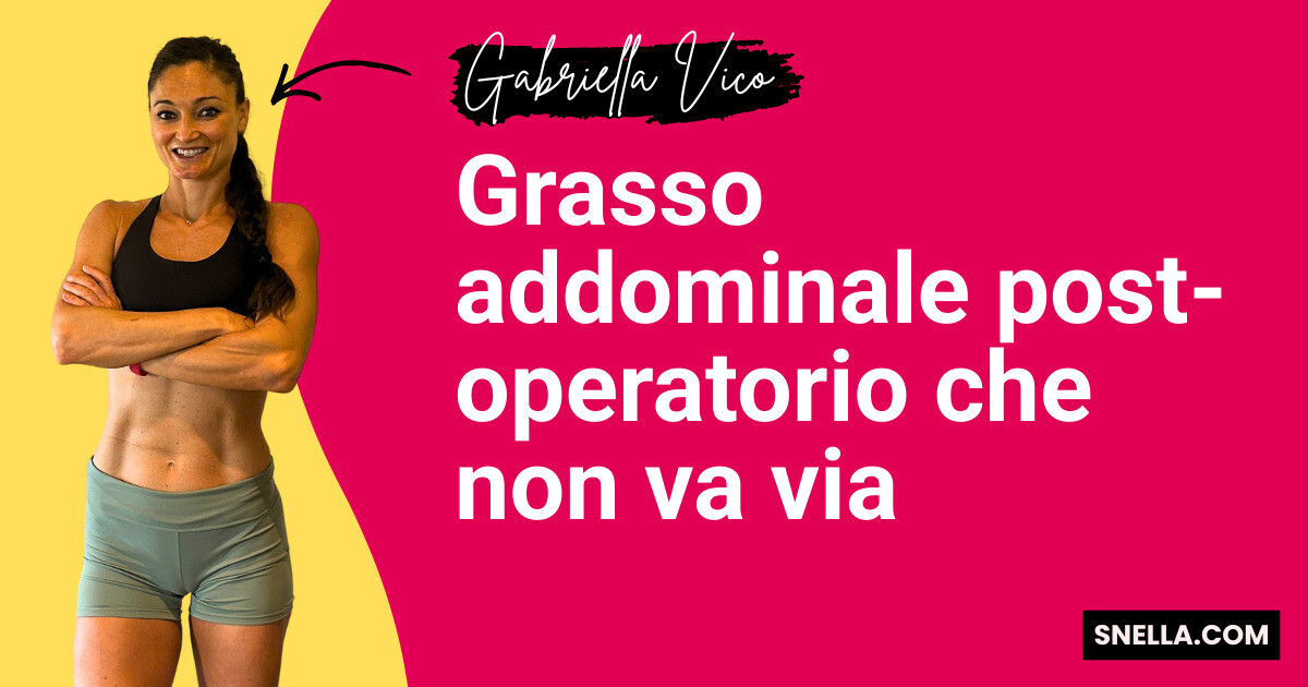 Grasso addominale post-operatorio che non va via