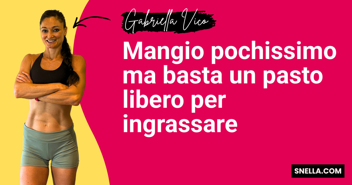 Mangio pochissimo ma basta un pasto libero per ingrassare