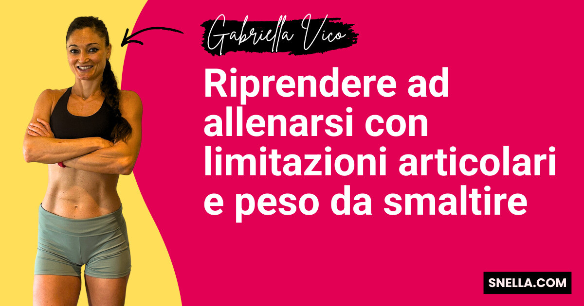 Riprendere ad allenarsi con limitazioni articolari e peso da smaltire