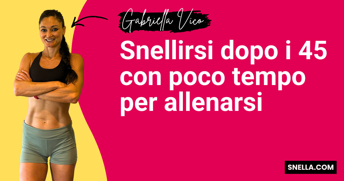 Snellirsi dopo i 45 con poco tempo per allenarsi