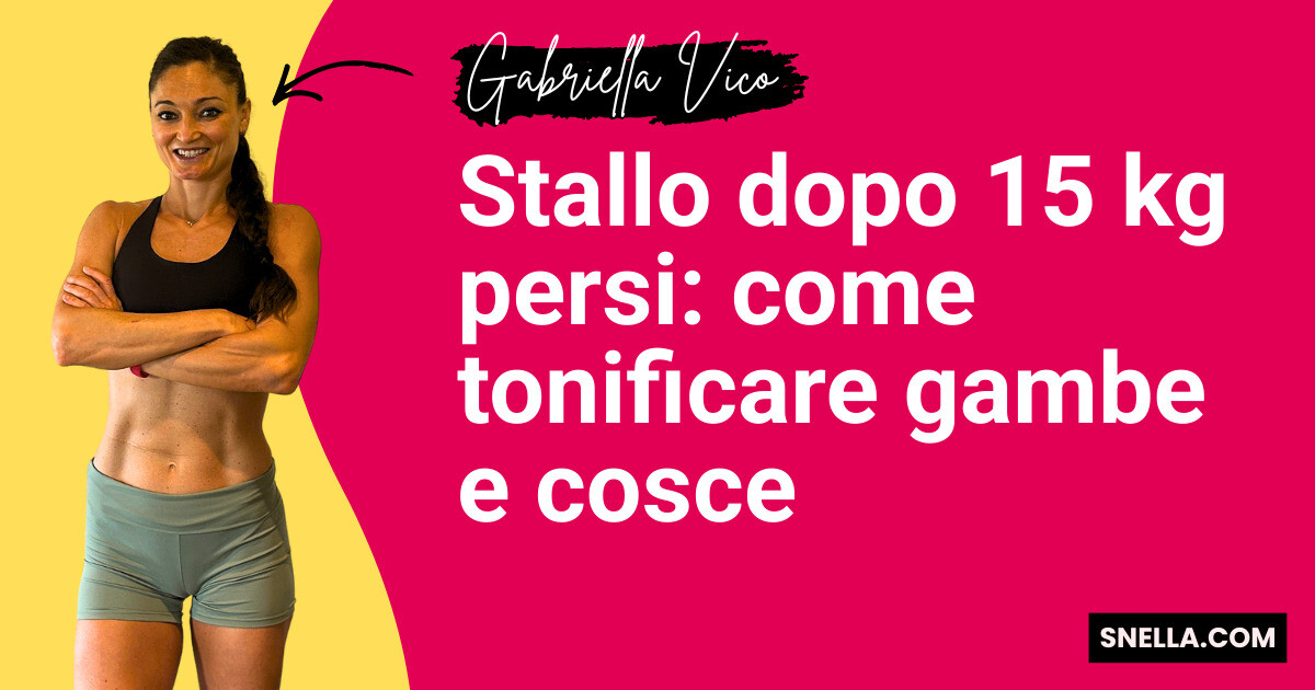 Stallo dopo 15 kg persi: come tonificare gambe e cosce
