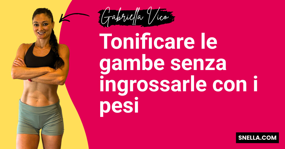 Tonificare le gambe senza ingrossarle con i pesi