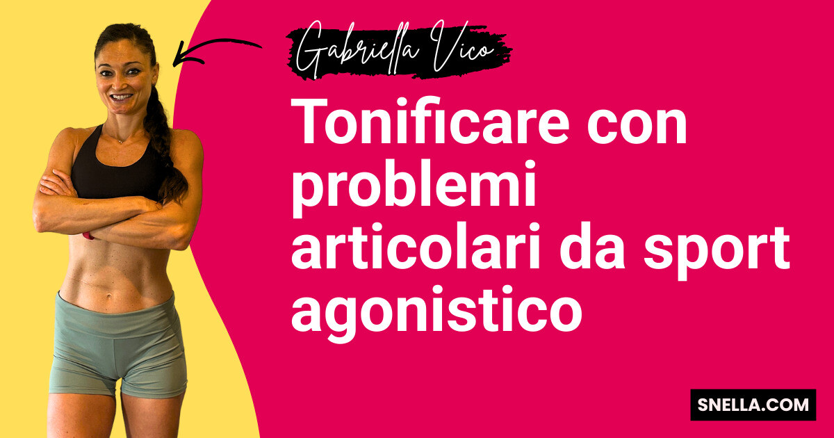 Tonificare con problemi articolari da sport agonistico