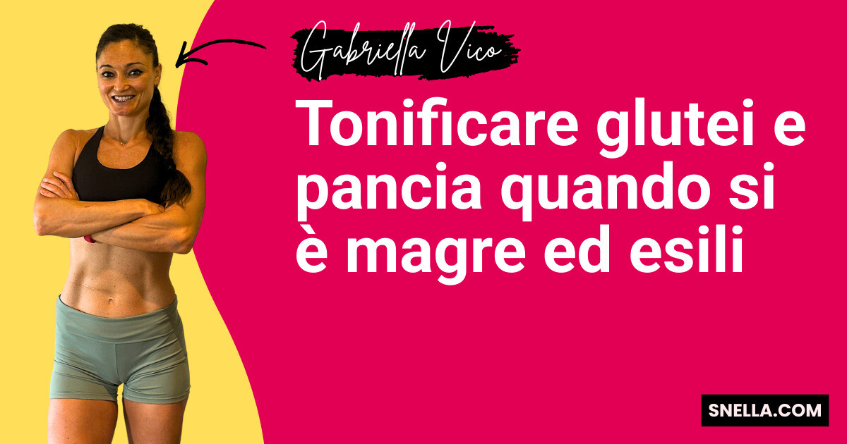 Tonificare glutei e pancia quando si è magre ed esili