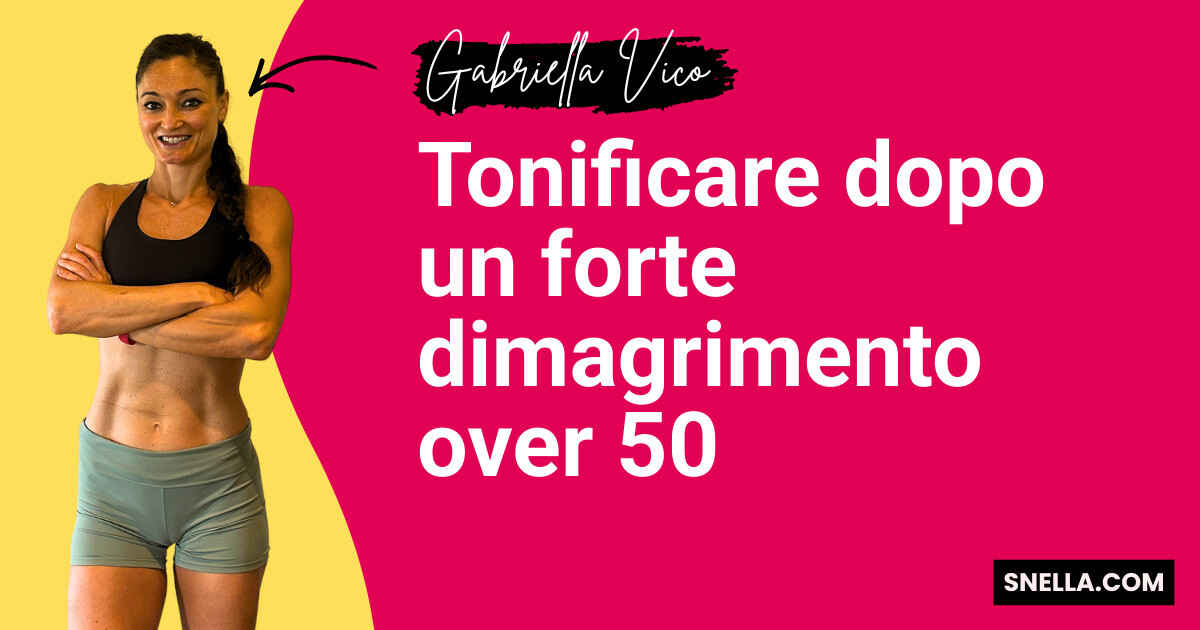 Tonificare dopo un forte dimagrimento over 50