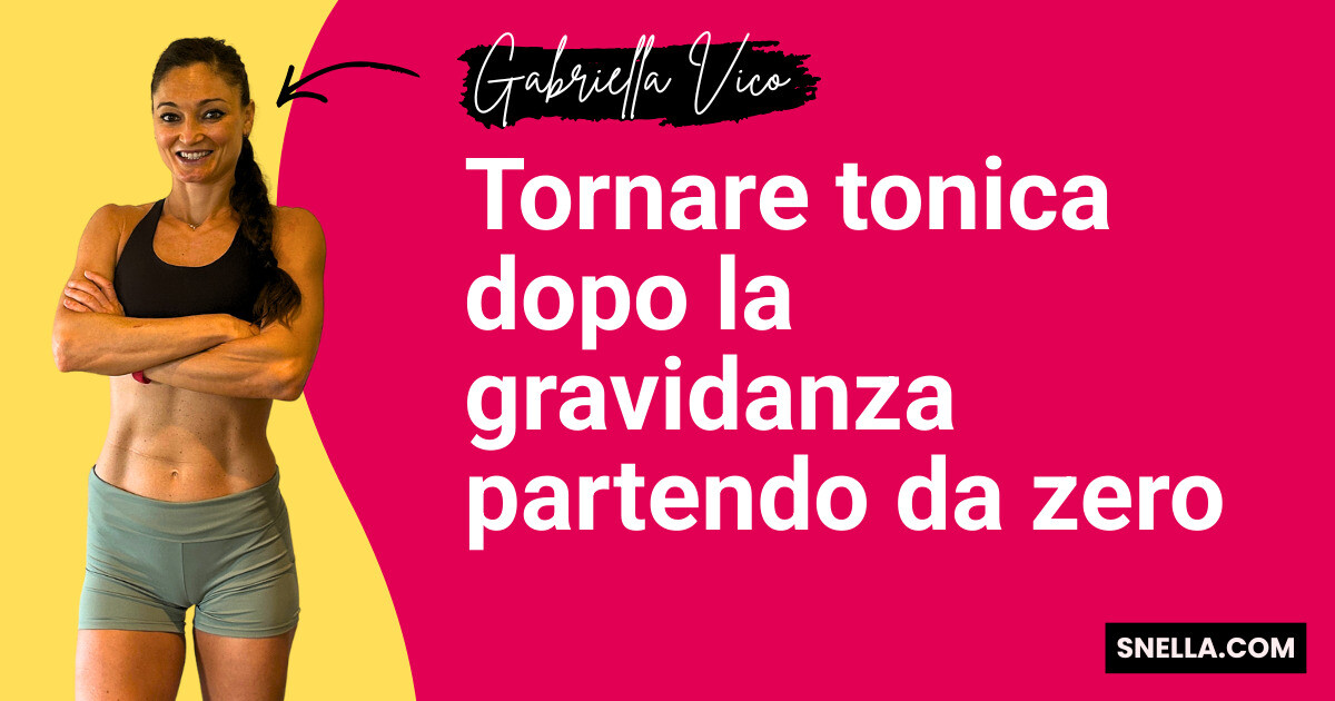 Tornare tonica dopo la gravidanza partendo da zero